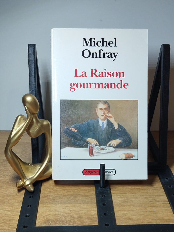 Livre Philosophique La raison gourmande de Michel Onfray