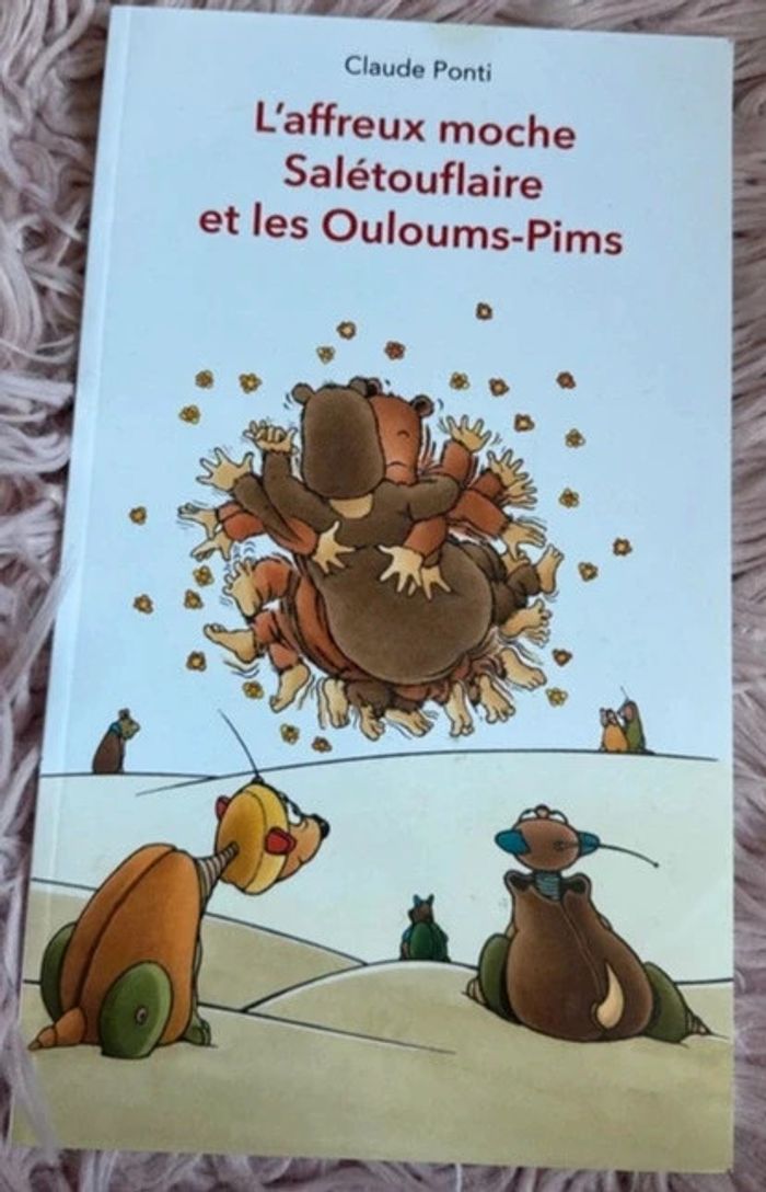 Livre l'affreux moche salétouflaire et les ouloums pins