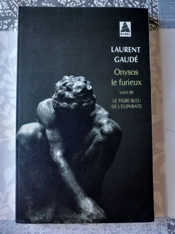 Laurent Gaudé Onysos le furieux