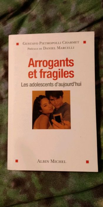 Arrogants et fragiles. les adolescents d'aujourd'hui