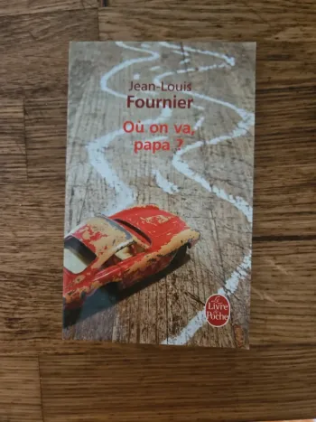 Où on va papa ? Jean Louis Fournier