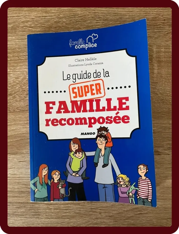 Le guide la super famille recomposée