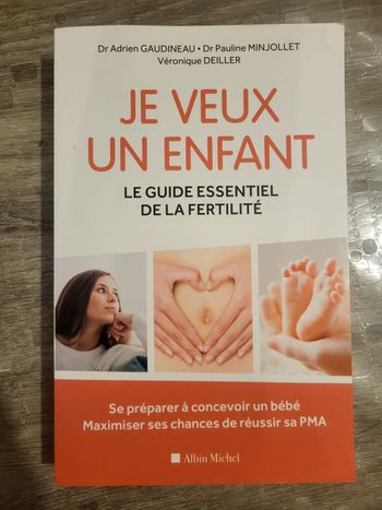 Livre - je veux un enfant - le guide essentiel de la fertilité- pma