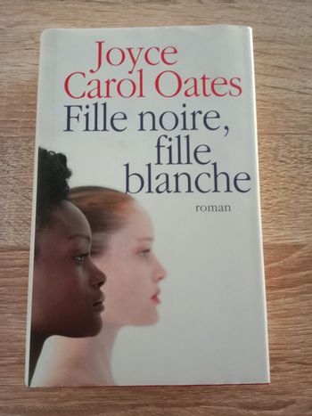 Joyces Carol Oates 🔹 Fille noire, fille blanche
