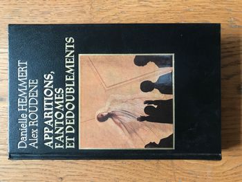 Apparitions, Fantômes et Dédoublements