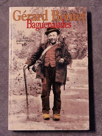 Baguenaudes (Les gagne-misère) Par Gérard Boutet