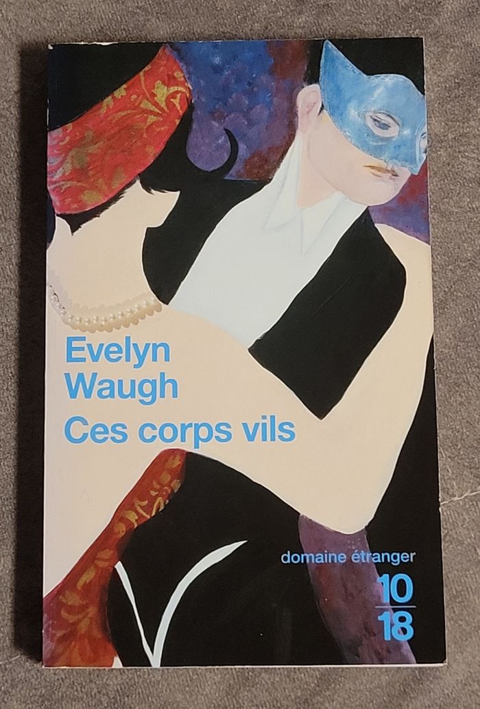 Ces corps vils Evelyn Waugh, Louis Chantemèle (Traduction)