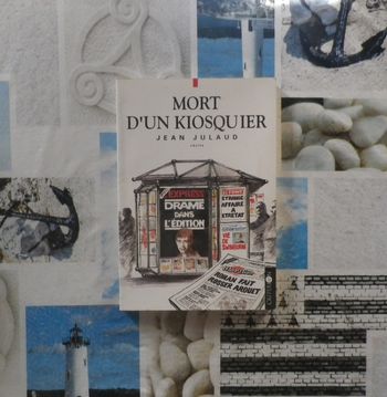 Mort d'un kiosquier de Jean Julaud Ed. Critérion