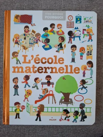 Livre Mes année Pourquoi "L'école maternelle"