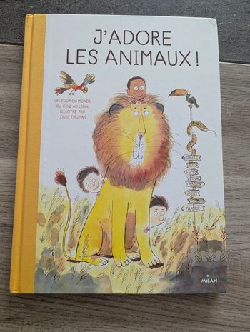 Grand livre j'adore les animaux magnifiques images et illustrations