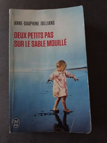 Deux petits pas sur le sable mouillé Anne-Dauphine Julliand