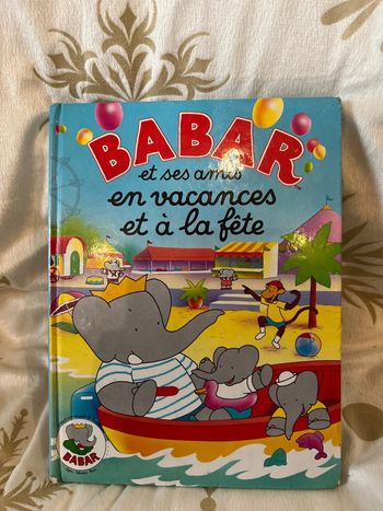 Livre apprendre à lire avec Babar et ses amis en vacances et à la fête