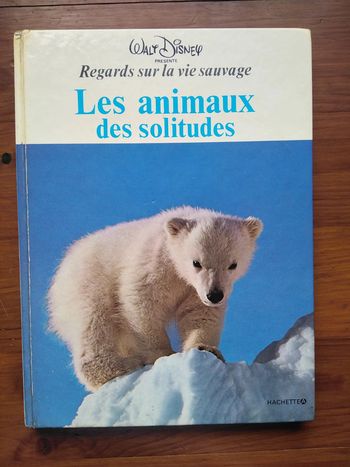 Livre Disney Les animaux des solitudes