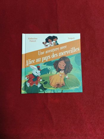 Une aventure avec Alice au pays des merveilles " Hachette Jeunesse "