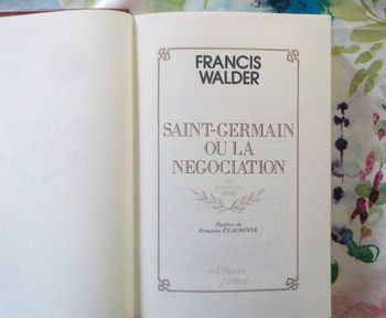 SAINT-GERMAIN OU LA NEGOCIATION de Francis WALDER Ed. Famot