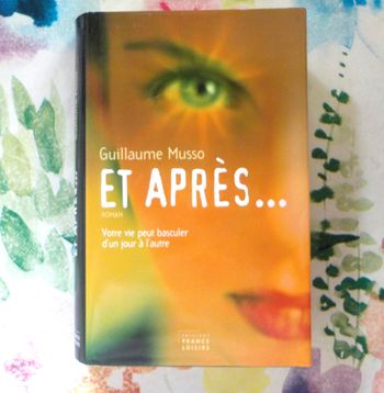ET APRES... de Guillaume MUSSO Ed. France Loisirs