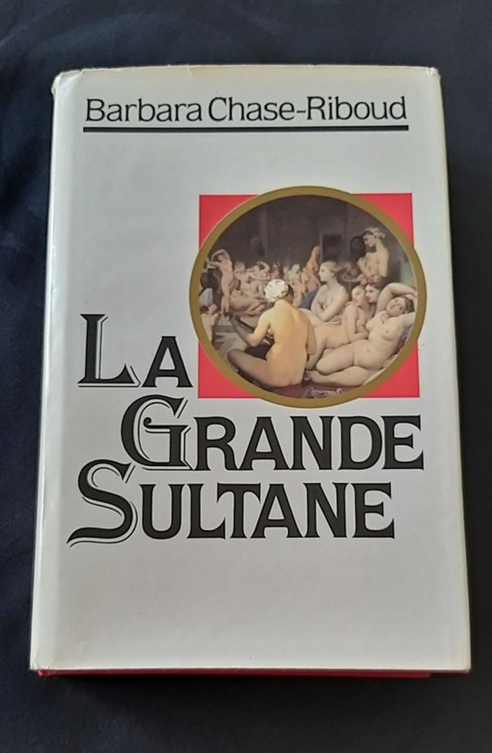 Livre " La Grande Sultane " de Barbara Chase-Riboud