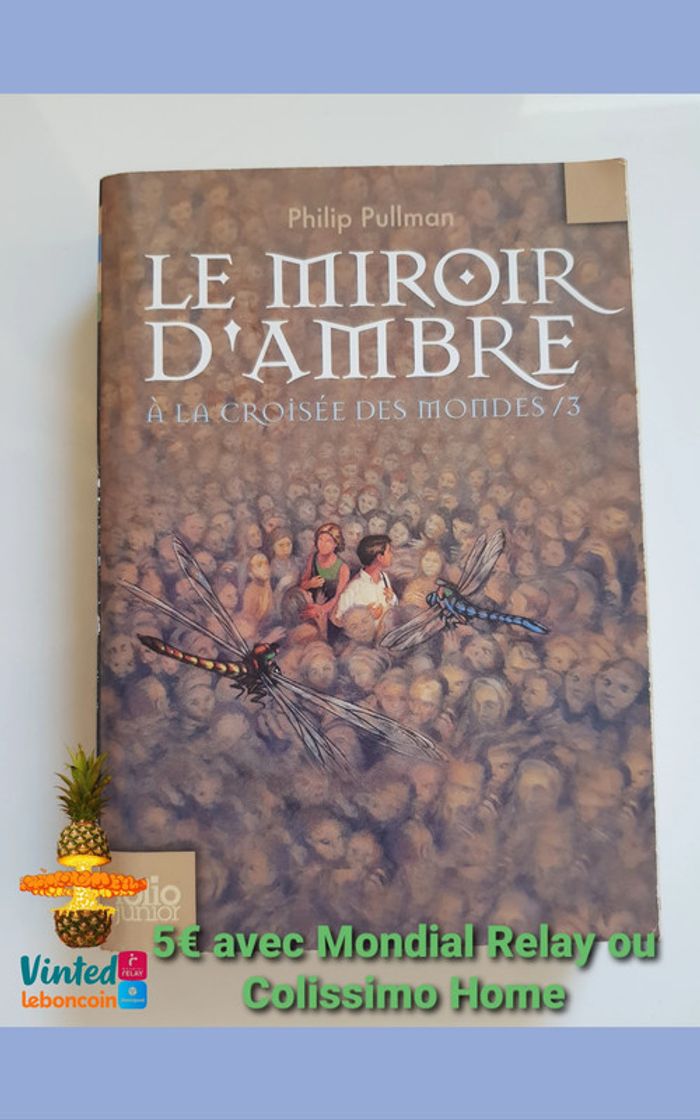 À la croisée des mondes, tome 3 : Le miroir d'ambre Philip Pullman