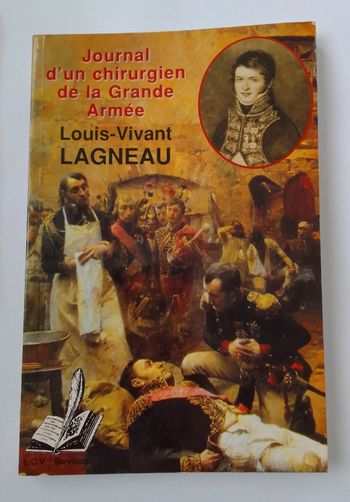 Journal d'un chirurgien de la Grande Armée Louis-Vivant Lagneau