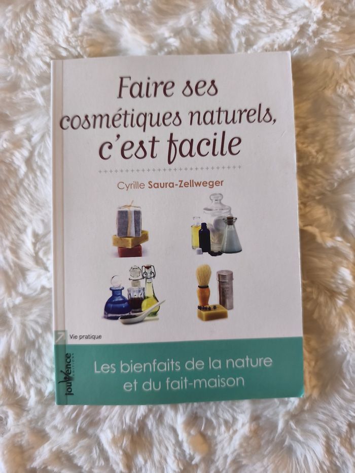 Faire ses cosmétiques naturels, c'est facile Cyrille Saura-Zellweger