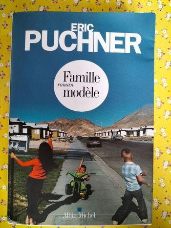 Livre roman Éric Puchner Famille modèle