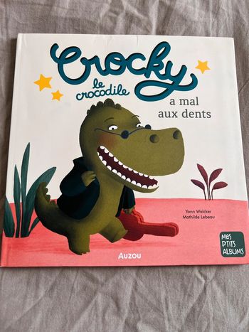 Crocky le crocodile a mal aux dents