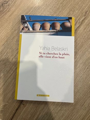 Livre yahia belaskri si tu cherches la pluie, elle vient d’en haut. en très bon état.