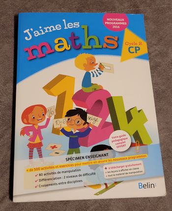 J'aime les maths CP - Fichier élève 2016 Olivier Graff, Benoît Wozniak, Mélanie Nicolas, Frédéric Rz