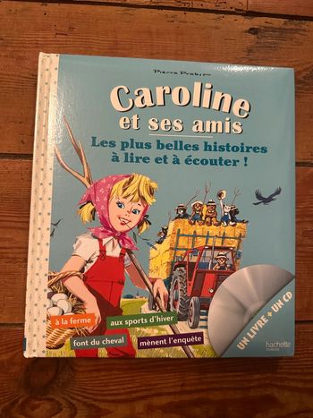 Livre + CD album bd Caroline et ses amis les plus belles histoires à lire et à écouter Pierre Probst
