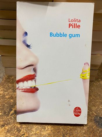Bubble gum - Lolita Pille