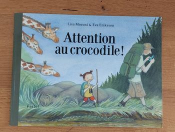 Attention au crocodile ! - l'école des loisirs