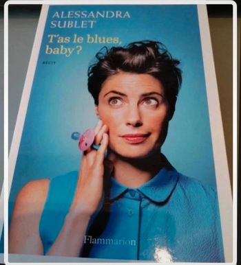 T'as le blues baby Alessandra Sublet