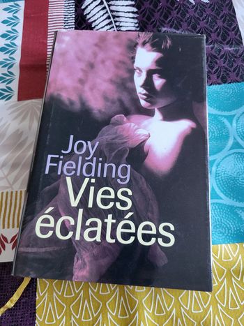 Vies éclatées de Joy Fielding