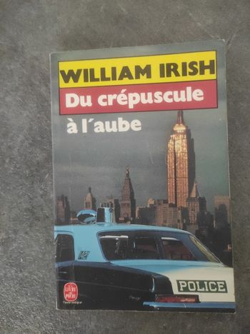 Du crépuscule à l'aube William Irish Livre de Poche 1983