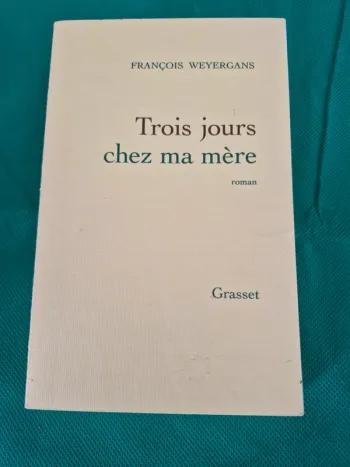 Trois jours chez ma mère François Weyergans