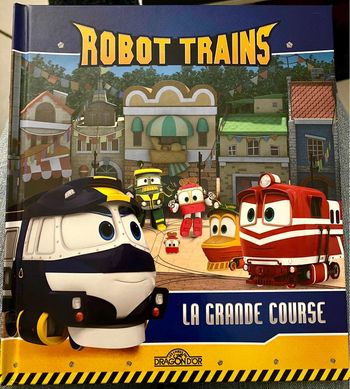 Livre NEUF « Robot Train » La grande course