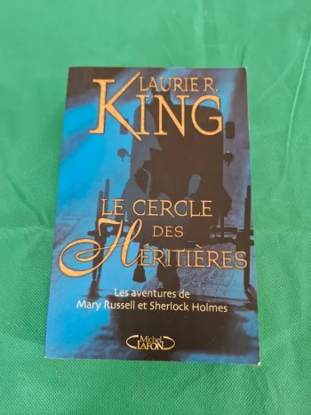 Le cercle des héritiers - Les aventures de Mary Russell et Sherlock Holmes Laurie R. King