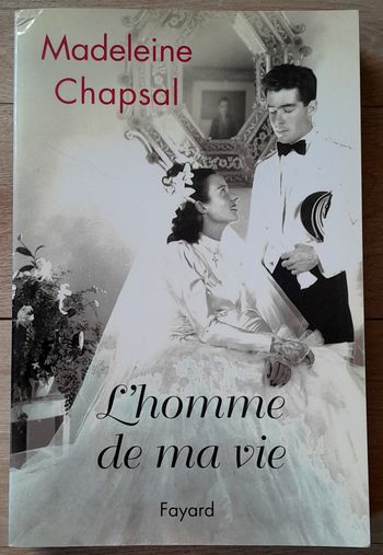 Madeleine Chapsal - L'homme de ma vie (autobiographie amour politique)