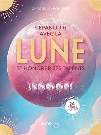 Livre " S'épanouir avec la lune " Et honorer ses talents Christelle Arondeau Neuf