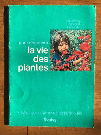 La vie des plantes - Collection Raymond Tavernier