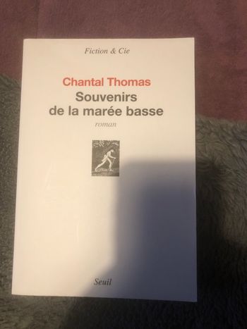 Souvenirs de la marée basse - Chantal Thomas