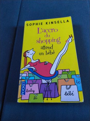 L'accro du shopping attend un bébé de Sophie Kinsella