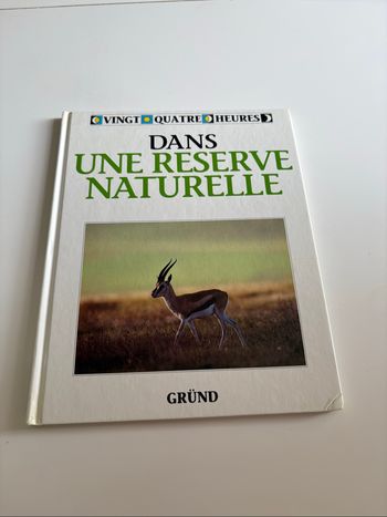 Livre Vingt quatre heures dans une réserve naturelle