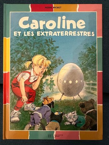 Caroline et les extraterrestres couleurs multicolore livre bd album Pierre probst