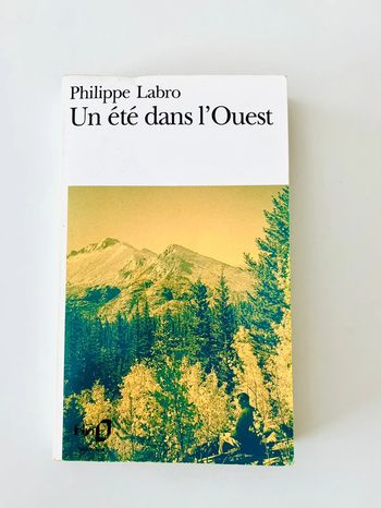 Un été dans l'Ouest de Philippe Labro Roman