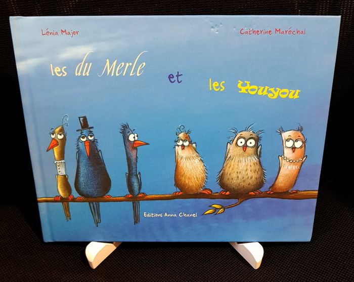Les du Merle et les Youyou - Lénia Major - Catherine Maréchal - Éditions Anna Chanel