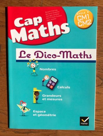 Cap Maths - Dico Maths CM1-CM2