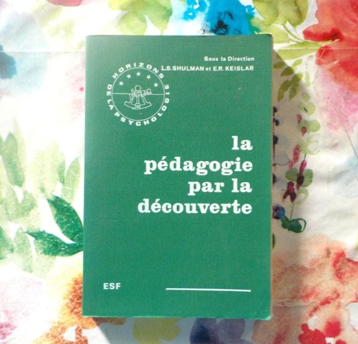 LA PEDAGOGIE PAR LA DECOUVERTE Horizons de la psychologie Ed. ESF