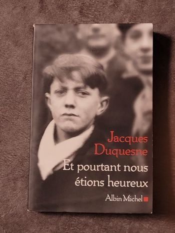 Et pourtant nous étions heureux Par Jacques Duquesne
