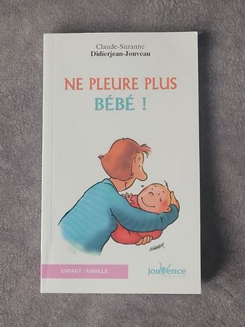 Ne pleure plus bébé ! Tome 141 Par Claude-Suzanne Didierjean-Jouveau